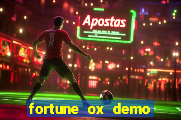 fortune ox demo dinheiro infinito